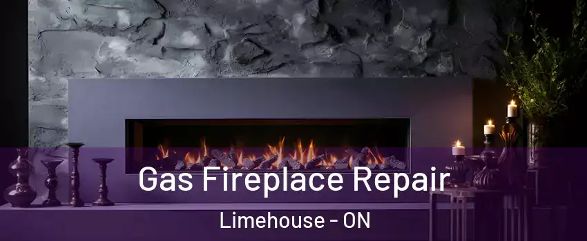 Gas Fireplace Repair Limehouse - ON
