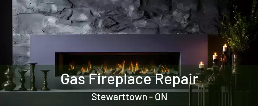 Gas Fireplace Repair Stewarttown - ON