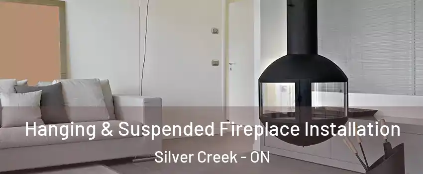 Hanging & Suspended Fireplace Installation Silver Creek - ON