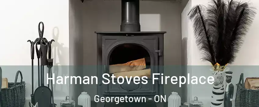 Harman Stoves Fireplace Georgetown - ON