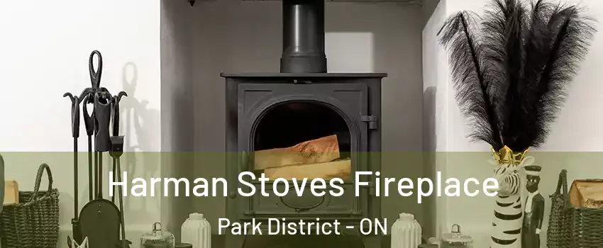 Harman Stoves Fireplace Park District - ON