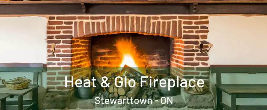  Heat & Glo Fireplace Stewarttown - ON