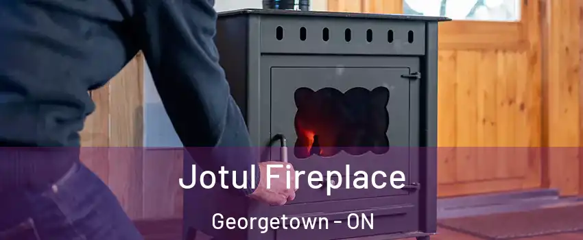 Jotul Fireplace Georgetown - ON