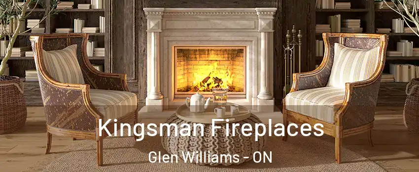 Kingsman Fireplaces Glen Williams - ON