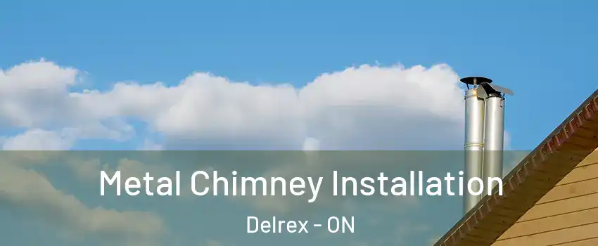  Metal Chimney Installation Delrex - ON