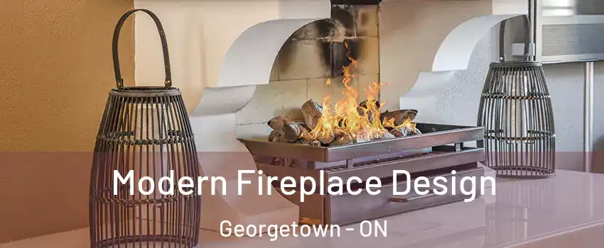 Modern Fireplace Design Georgetown - ON