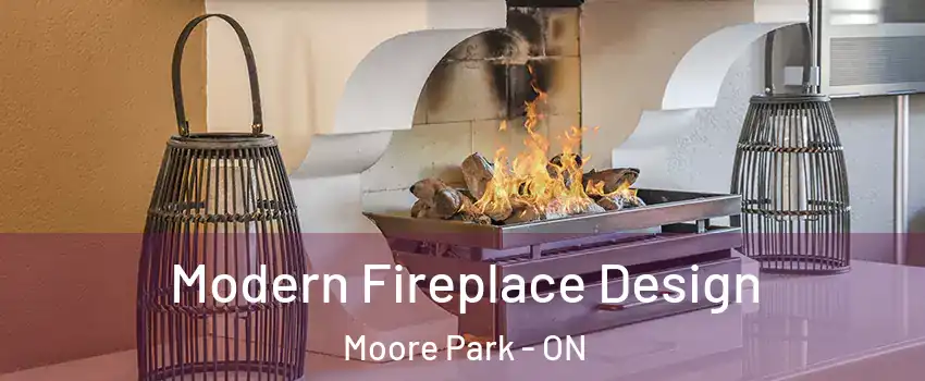 Modern Fireplace Design Moore Park - ON