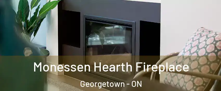 Monessen Hearth Fireplace Georgetown - ON