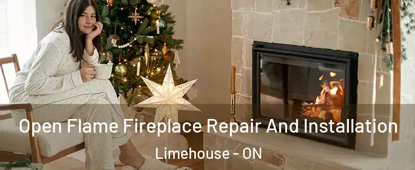 Open Flame Fireplace Repair And Installation Limehouse - ON
