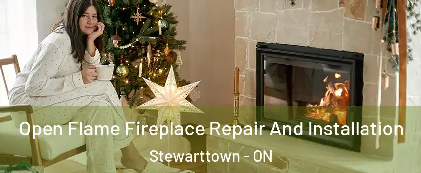 Open Flame Fireplace Repair And Installation Stewarttown - ON