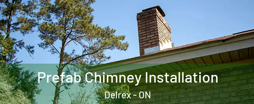 Prefab Chimney Installation Delrex - ON