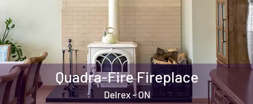 Quadra-Fire Fireplace Delrex - ON