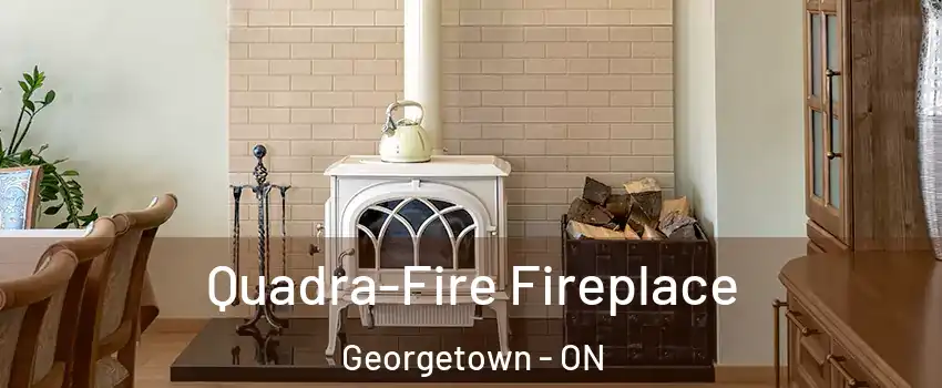  Quadra-Fire Fireplace Georgetown - ON