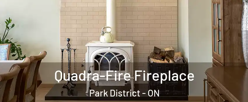  Quadra-Fire Fireplace Park District - ON