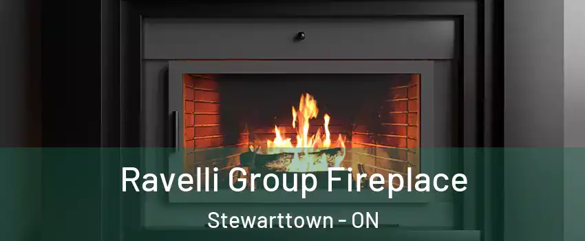 Ravelli Group Fireplace Stewarttown - ON