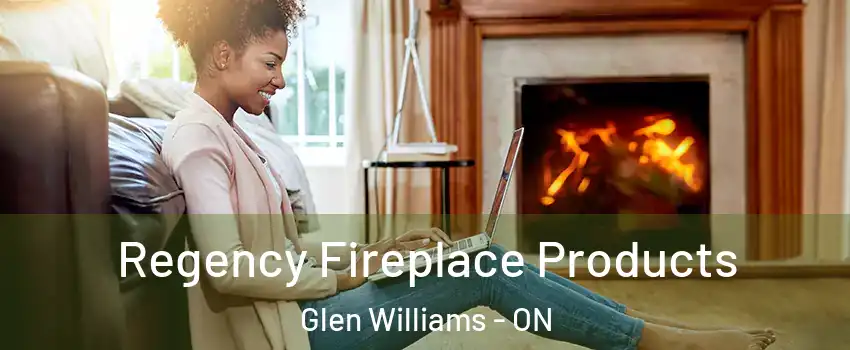  Regency Fireplace Products Glen Williams - ON