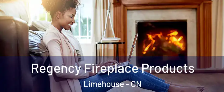  Regency Fireplace Products Limehouse - ON