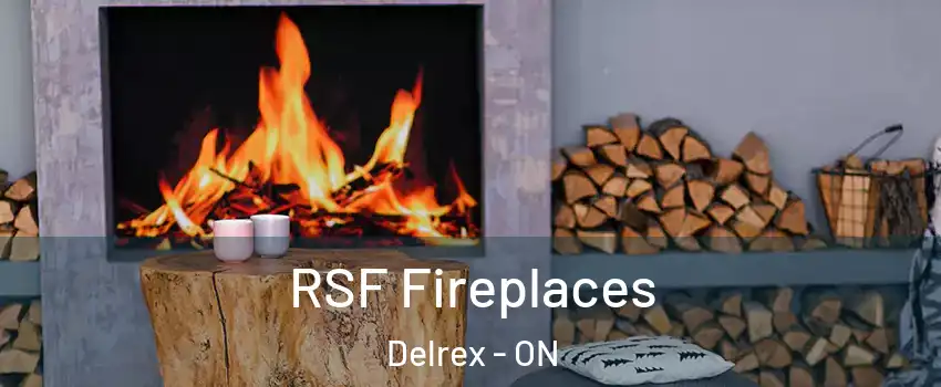 RSF Fireplaces Delrex - ON