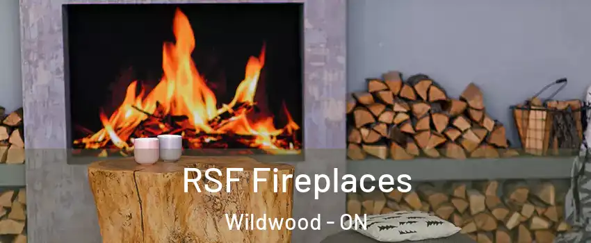 RSF Fireplaces Wildwood - ON