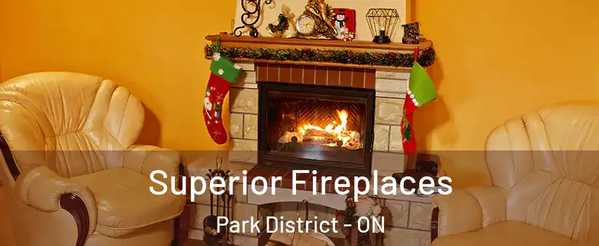 Superior Fireplaces Park District - ON