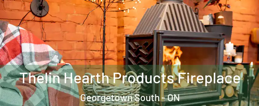 Thelin Hearth Products Fireplace Georgetown South - ON