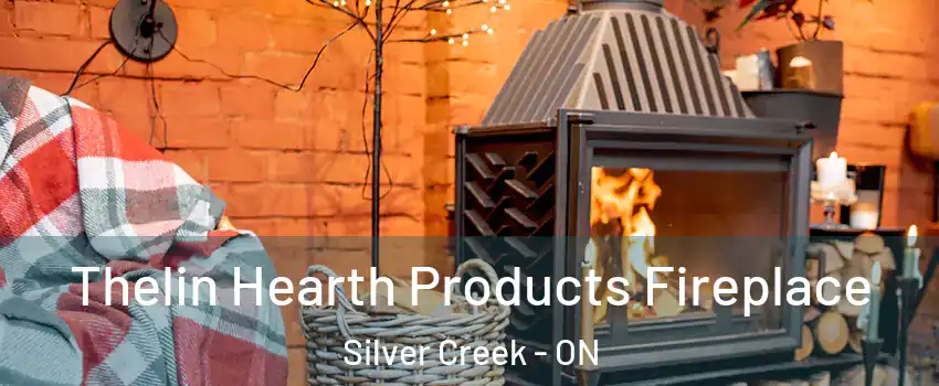 Thelin Hearth Products Fireplace Silver Creek - ON