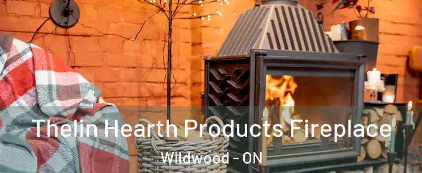  Thelin Hearth Products Fireplace Wildwood - ON