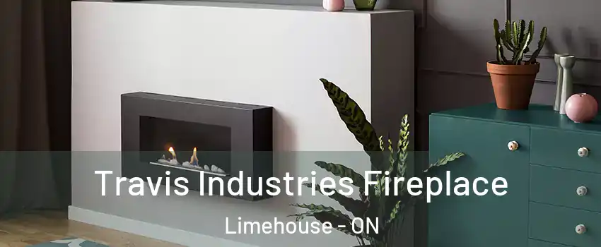 Travis Industries Fireplace Limehouse - ON