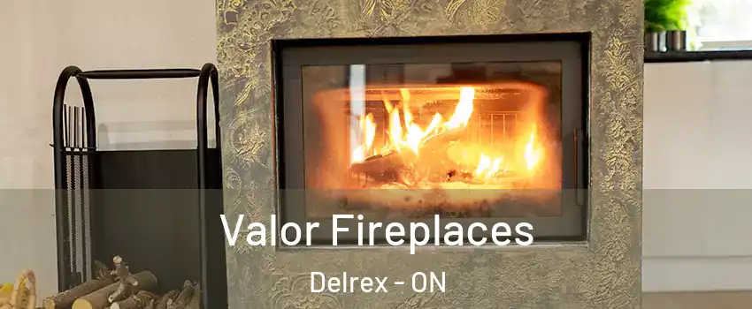  Valor Fireplaces Delrex - ON
