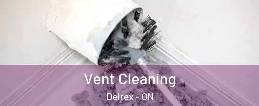 Vent Cleaning Delrex - ON