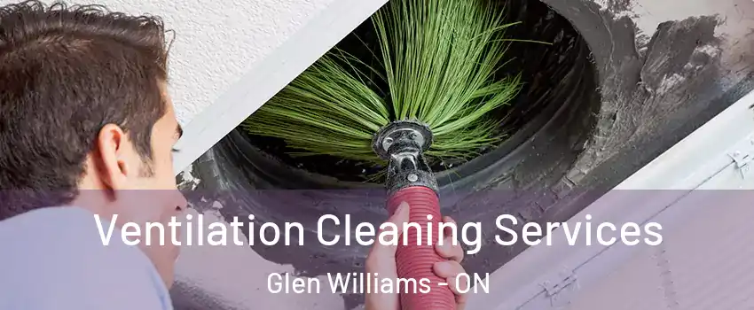 Ventilation Cleaning Services Glen Williams - ON