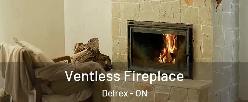 Ventless Fireplace Delrex - ON