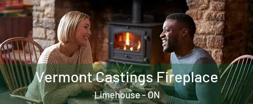  Vermont Castings Fireplace Limehouse - ON