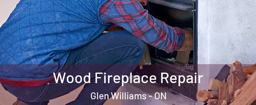 Wood Fireplace Repair Glen Williams - ON
