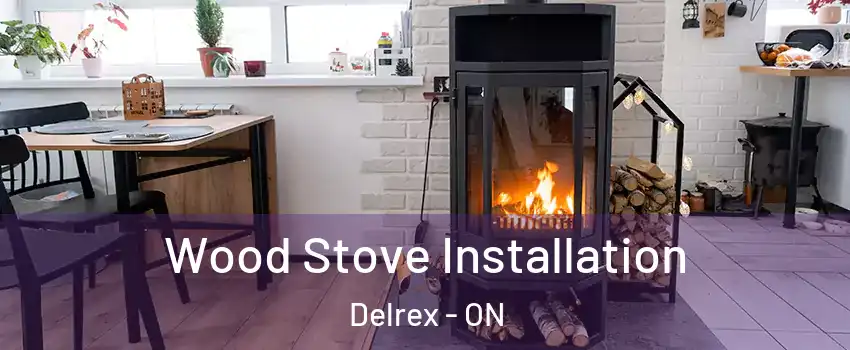  Wood Stove Installation Delrex - ON