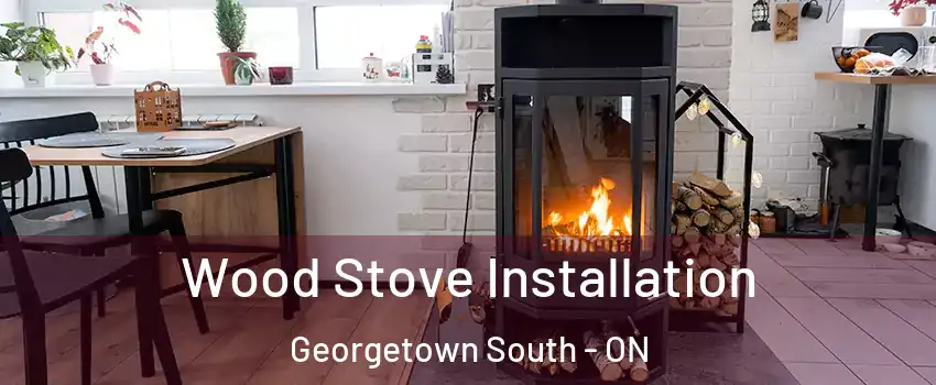 Wood Stove Installation Georgetown South - ON