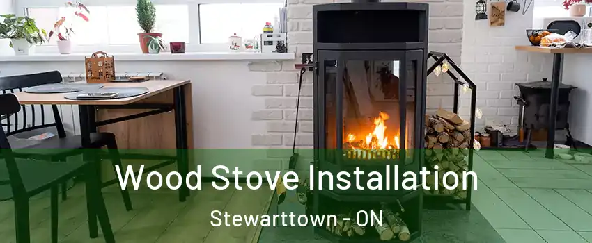 Wood Stove Installation Stewarttown - ON